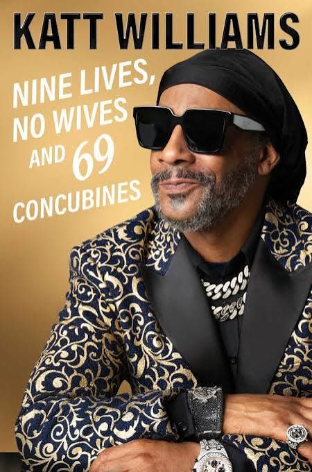 Nine Lives, No Wives and 69 Concubines — Katt Williams memoir cover